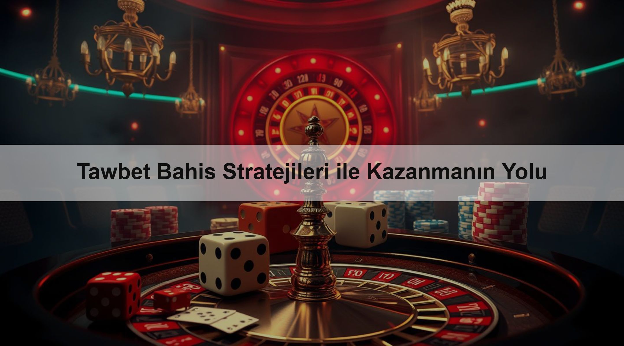 Tawbet Bahis Stratejileri ile Kazanmanın Yolu