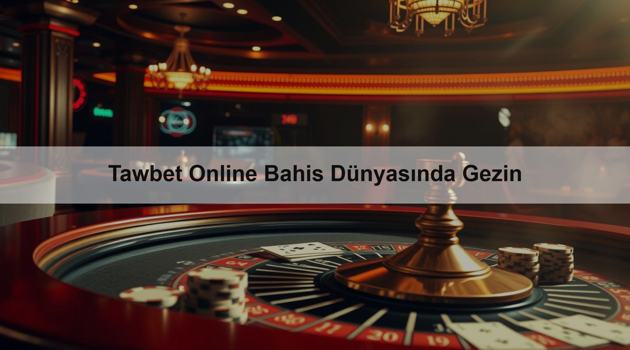 Tawbet Online Bahis Dünyasında Gezin