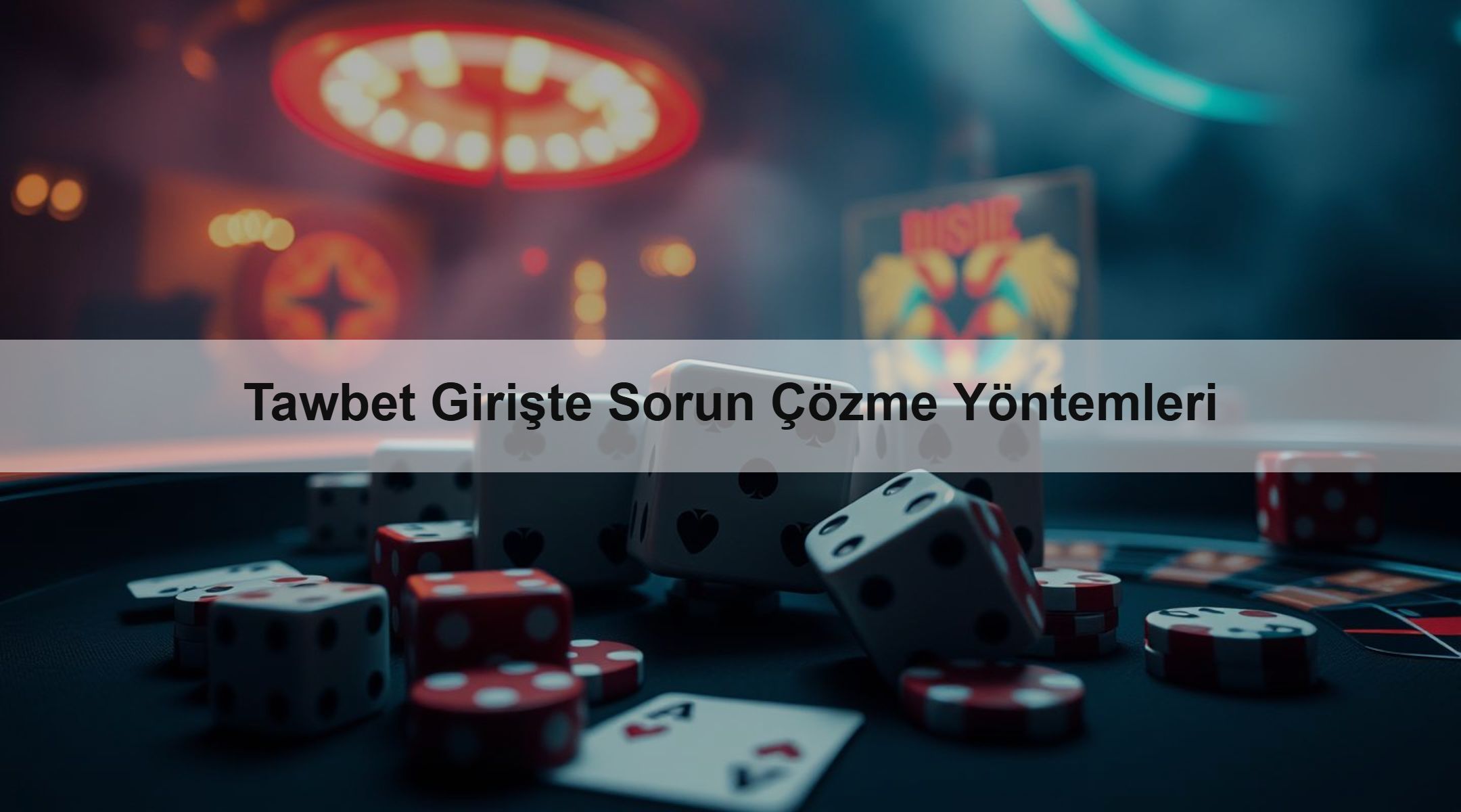 Tawbet Girişte Sorun Çözme Yöntemleri