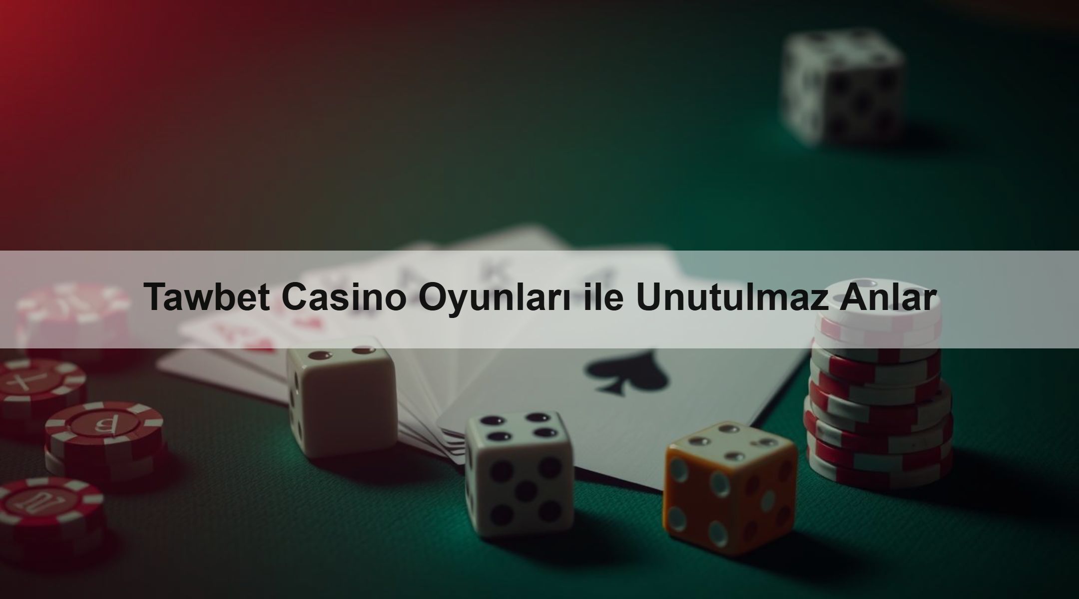 Tawbet Casino Oyunları ile Unutulmaz Anlar 1 Tawbet Casino Oyunları ile Unutulmaz Anlar